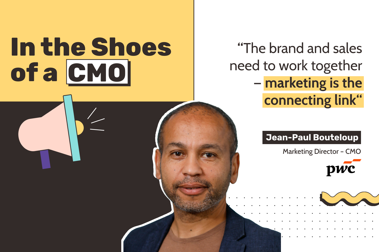 Jean-Paul Bouteloup, CMO of PwC France & Maghreb, shares his perspective on brand and sales alignment, AI, GEO and the evolution of B2B marketing.
