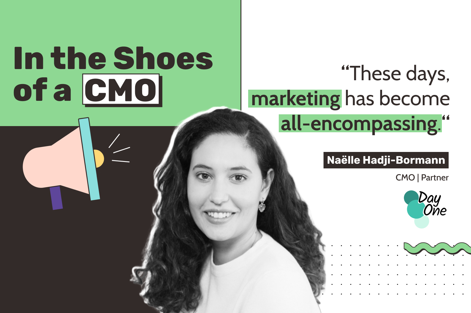 Promotional image by spaag titled "In the shoes of a CMO" featuring a portrait of Naëlle Hadji-Bormann, CMO and Partner at Day One. The image includes the quote: "These days, marketing has become all-encompassing."