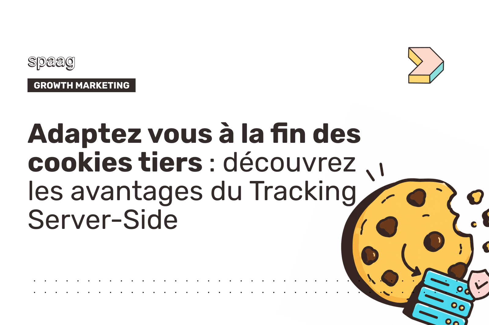 Adaptez vous à la fin des cookies tiers : découvrez les avantages du Tracking Server-Side, Spaag blog