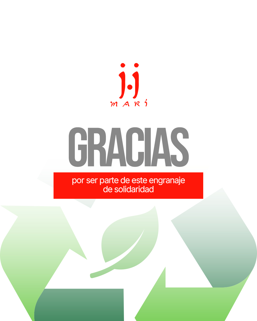 “GRACIAS por ser parte de este engranaje de solidaridad”: imagen de cierre con el símbolo de reciclaje.