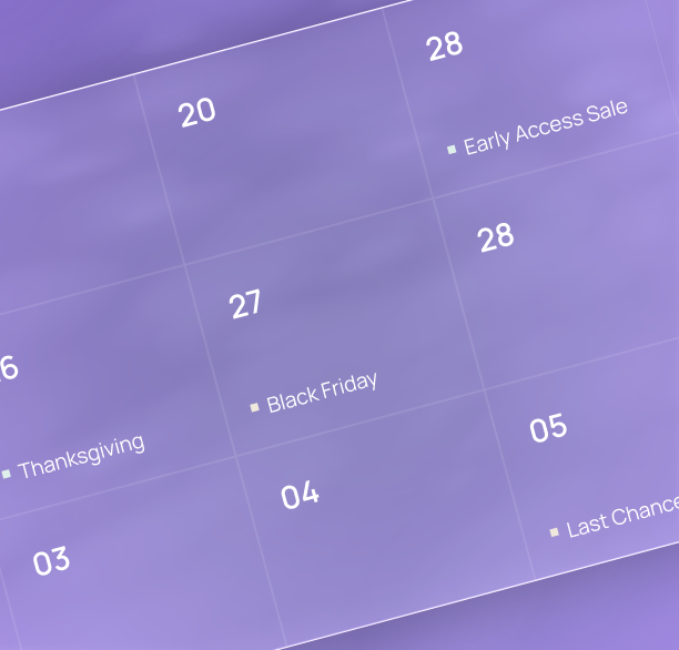 Calendar showing 4 different events: early access sale, thanksgiving, black friday, and last chance sale.