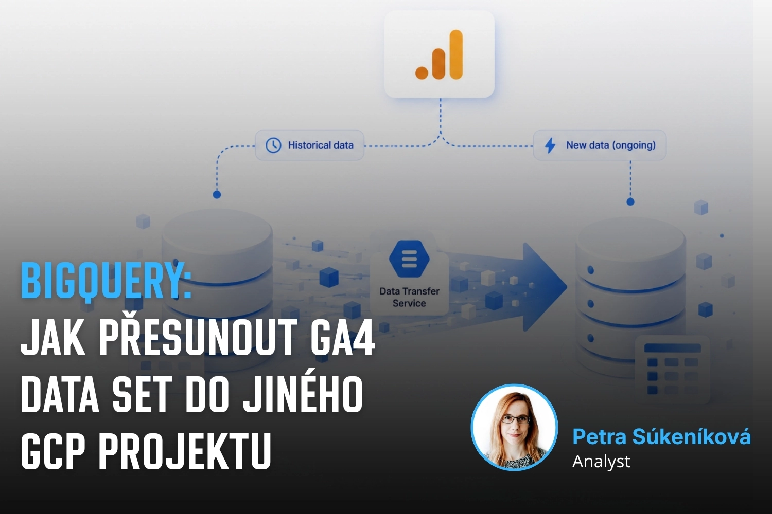 BigQuery: Jak přesunout GA4 dataset do jiného GCP projektu