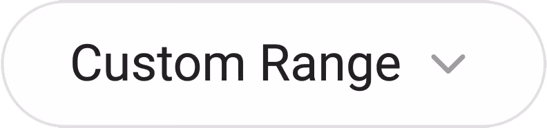 Button labeled Custom Range with a downward arrow indicating a dropdown menu.