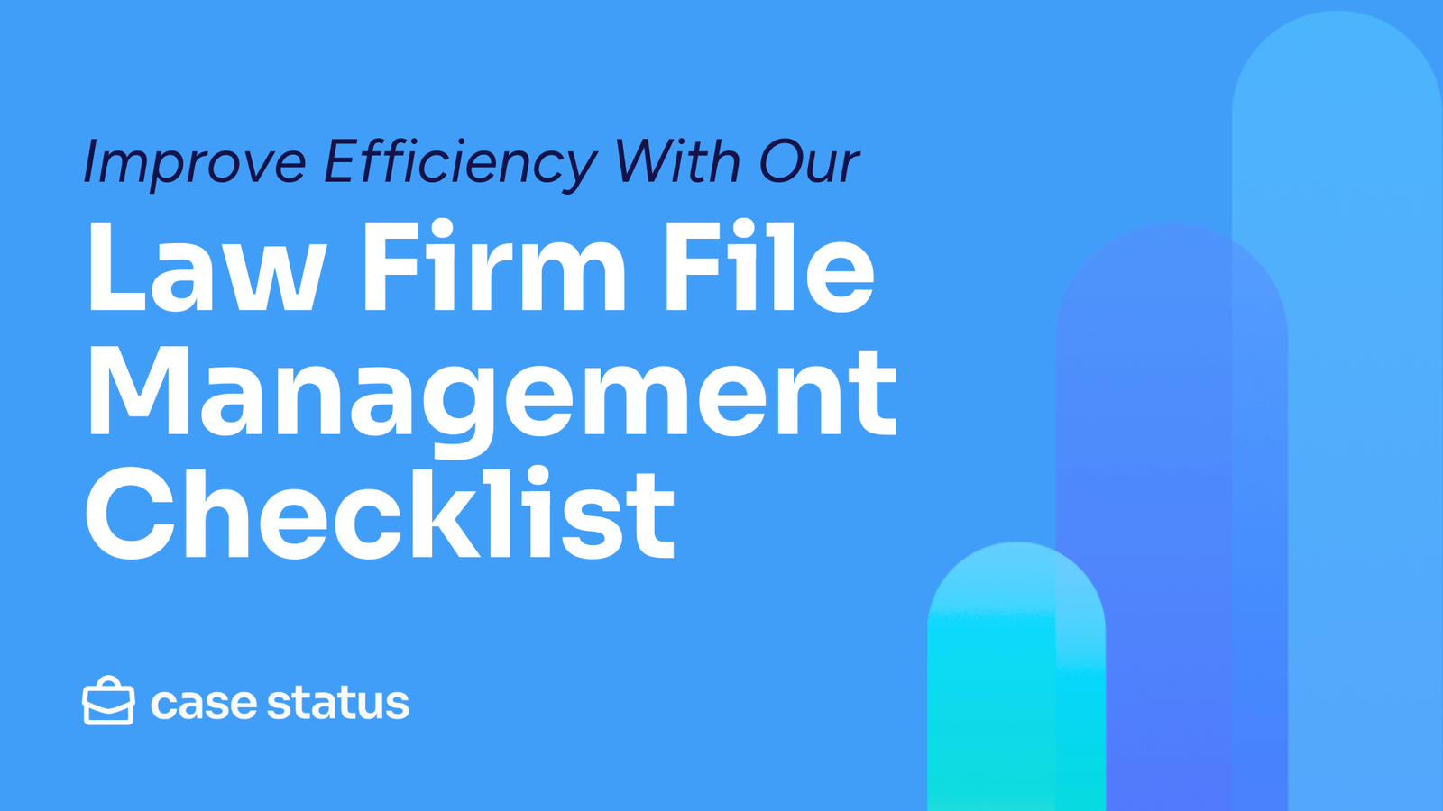 Improve Efficiency With Our Law Firm File Management Checklist