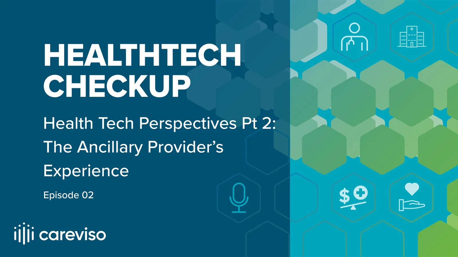 Healthtech Perspectives Podcast: careviso podcast delving into the trending topic of the ancillary Provider’s Experience, such as pharmaceutical manufacturers, laboratories, and imaging centers.