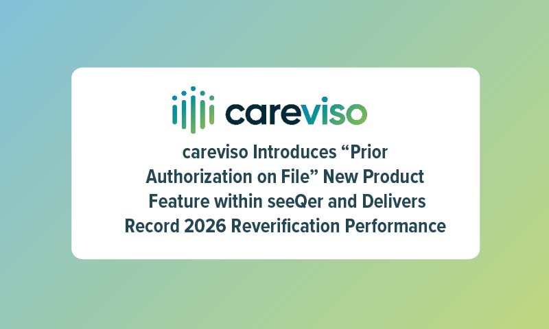 careviso Introduces “PA on File” Product Feature within seeQer and Delivers Record 2026 Reverification Performance 