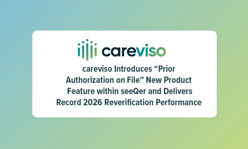 careviso Introduces “PA on File” Product Feature within seeQer and Delivers Record 2026 Reverification Performance
