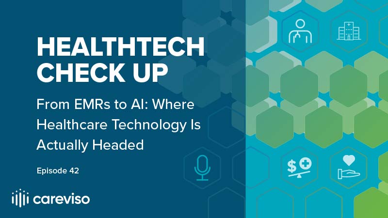 Our podcast episode discusses EMR and AI, as well as Where Healthcare Technology Is Actually Headed