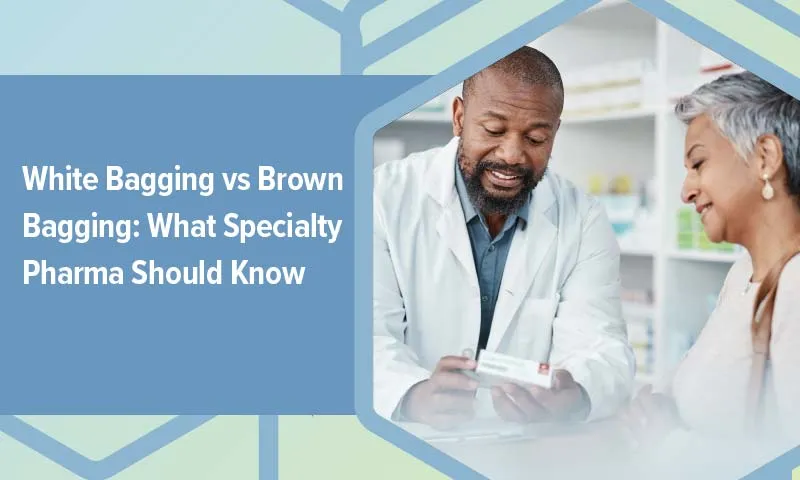 photo of pharmacist talking to patient with title "white bagging vs brown bagging"