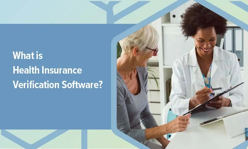 photo of doctor and patient with title "what is health insurance verification software"