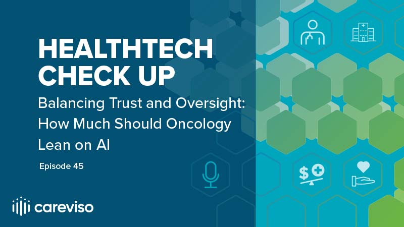 Our Podcast Episode is about Balancing Trust and Oversight: How Much Should Oncology Lean on AI
