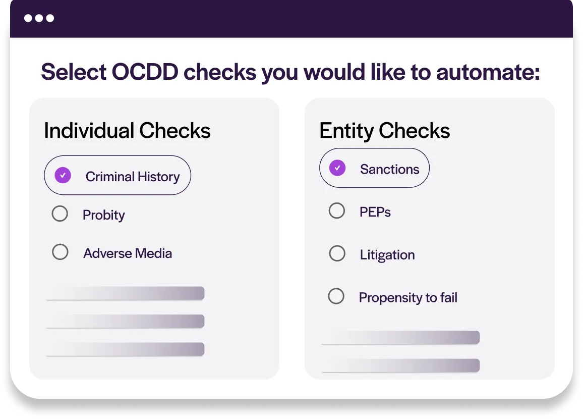 Customizable OCDD checks let teams automate individual and entity screening based on their due diligence requirements.