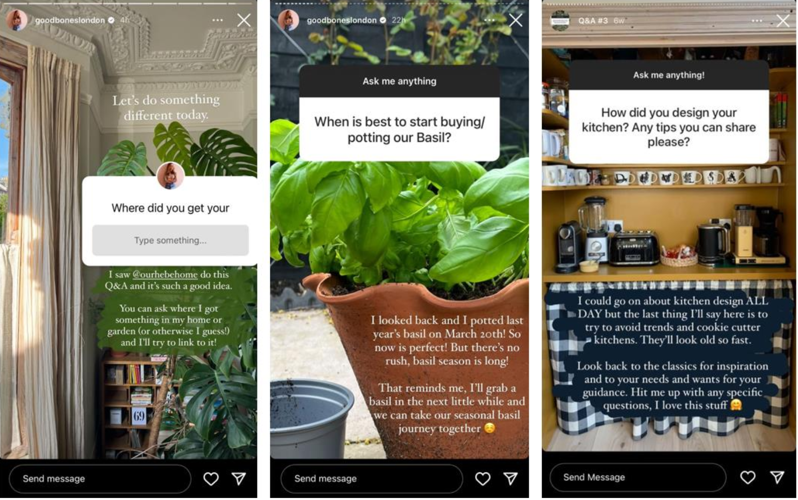 Three Instagram Stories from @goodboneslondon using Ask me anything question stickers about where she got things, when to pot basil and how she designed her kitchen.