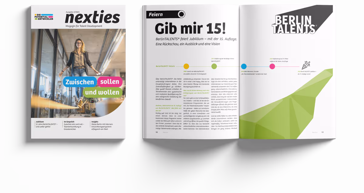 Cover und offene Doppelseite des nexties Magazins 2/2025, mit Titel ‚Zwischen sollen und wollen‘ und Artikel über 15 Jahre BerlinTALENTS Jubiläum.