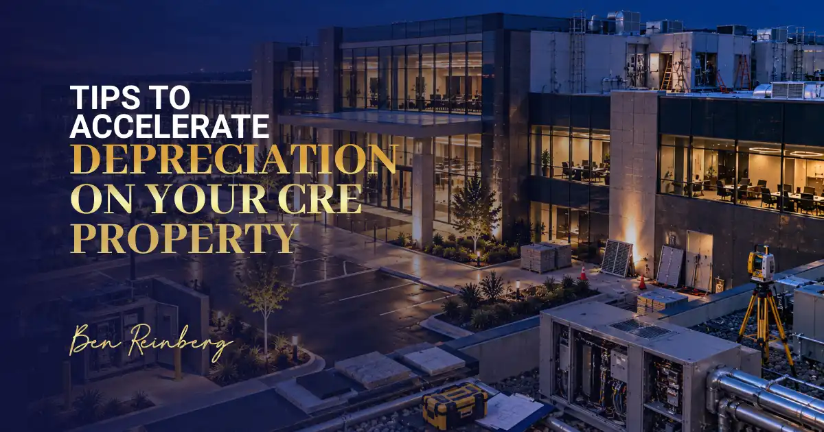 Actionable tips to accelerate depreciation on your commercial real estate property.