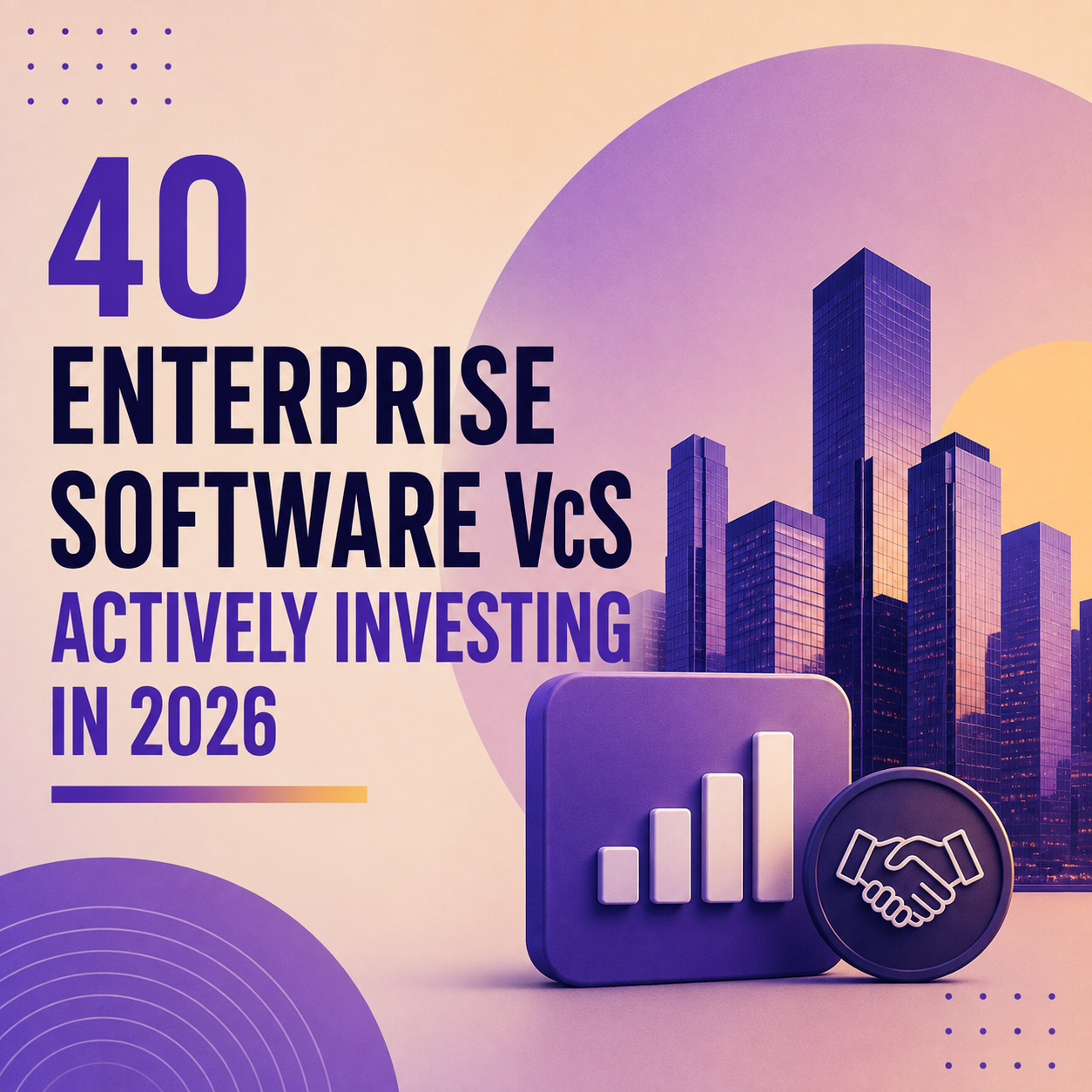 40 Enterprise Software VCs Actively Investing in 2026