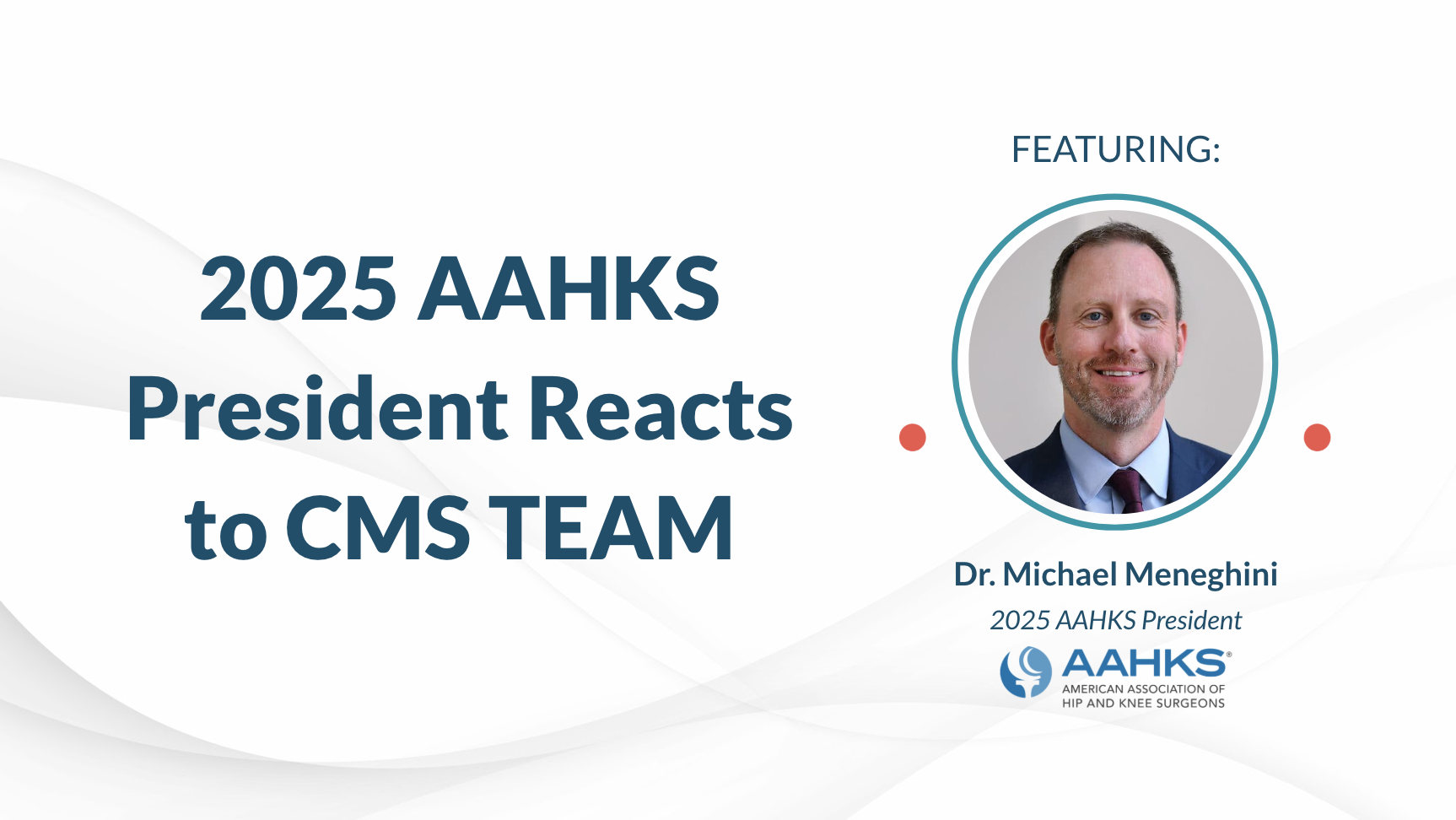 Image promoting webinar on Transforming Episode Accountability Model featuring AAHKS President Dr. Michael Meneghini