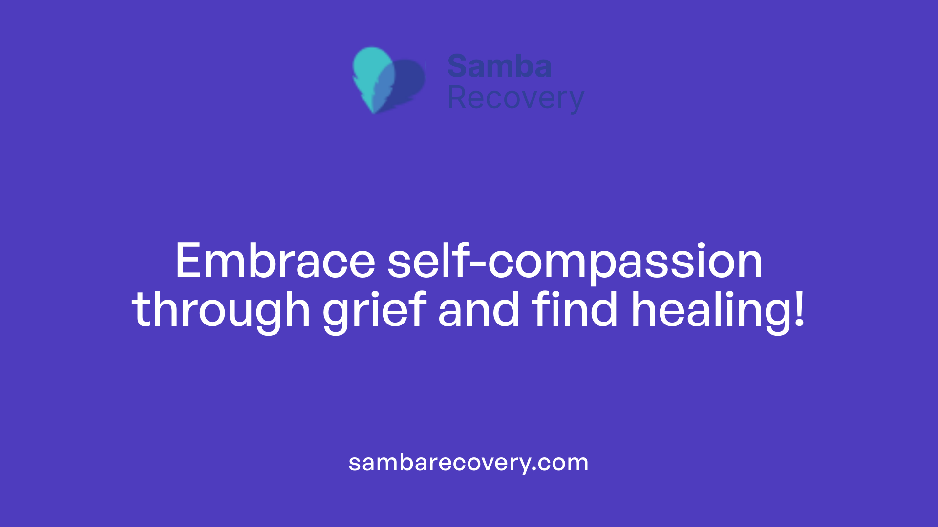 Embrace self-compassion through grief and find healing!