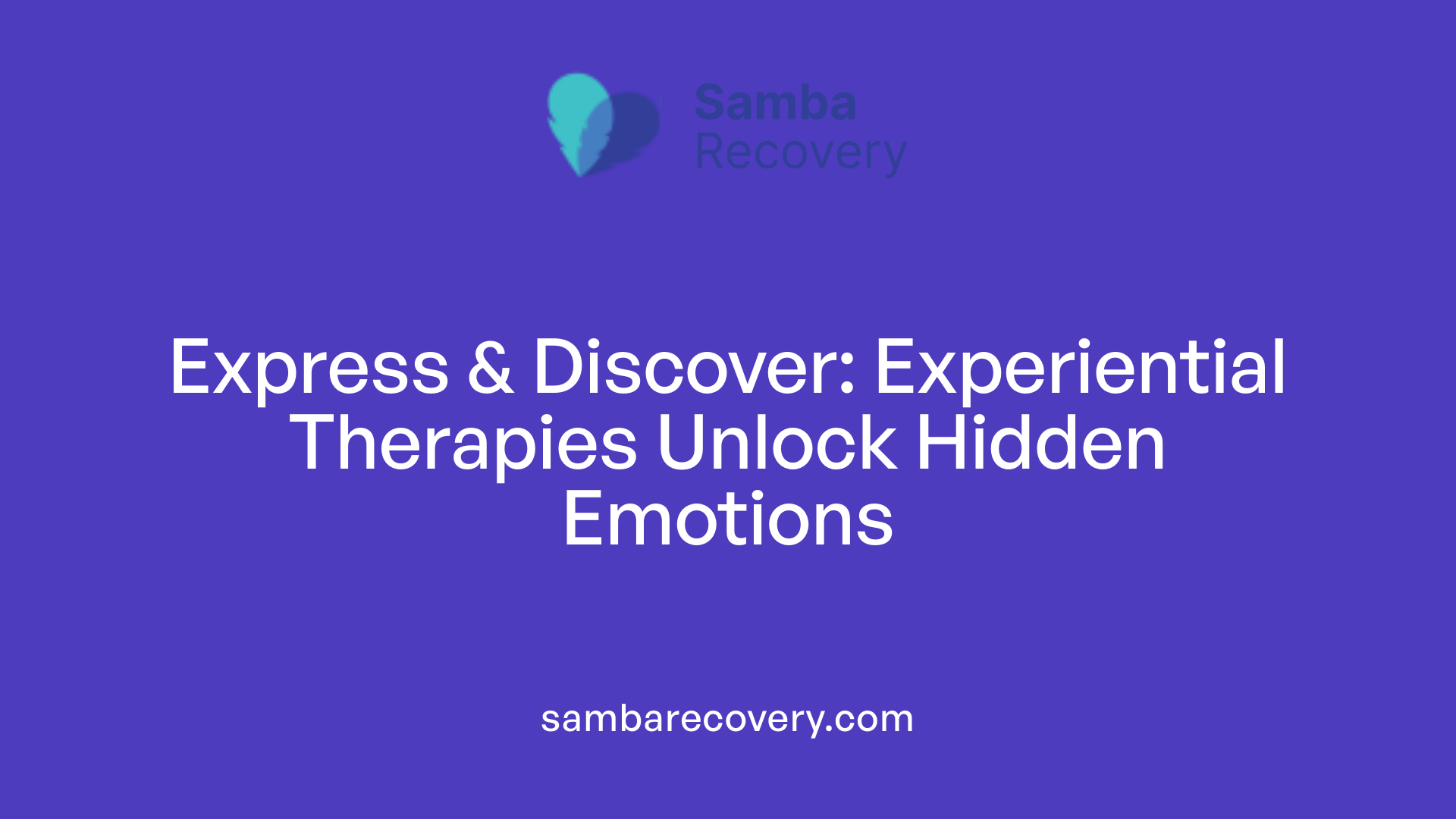 Express &amp; Discover: Experiential Therapies Unlock Hidden Emotions