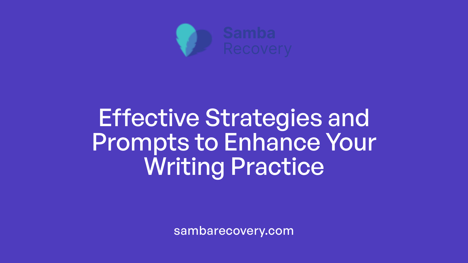 Effective Strategies and Prompts to Enhance Your Writing Practice