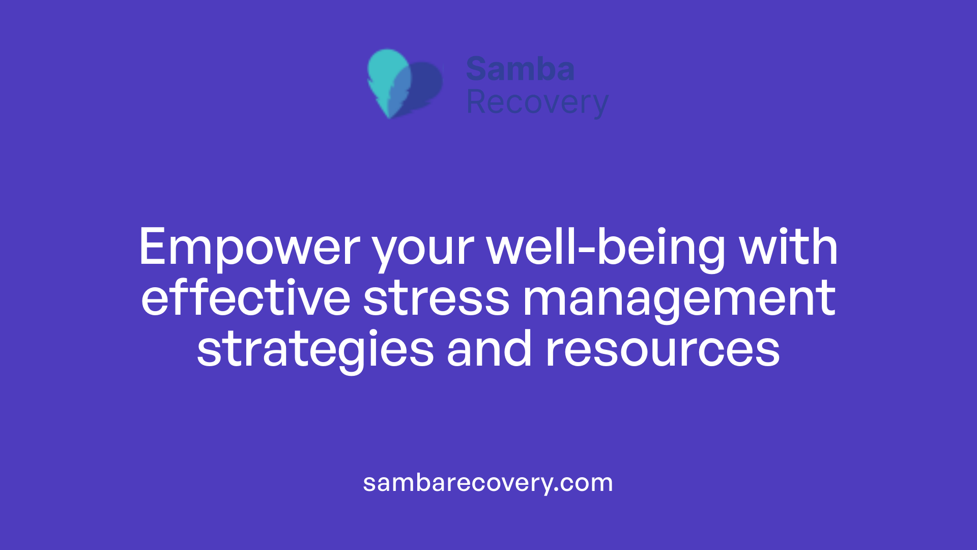 Empower your well-being with effective stress management strategies and resources