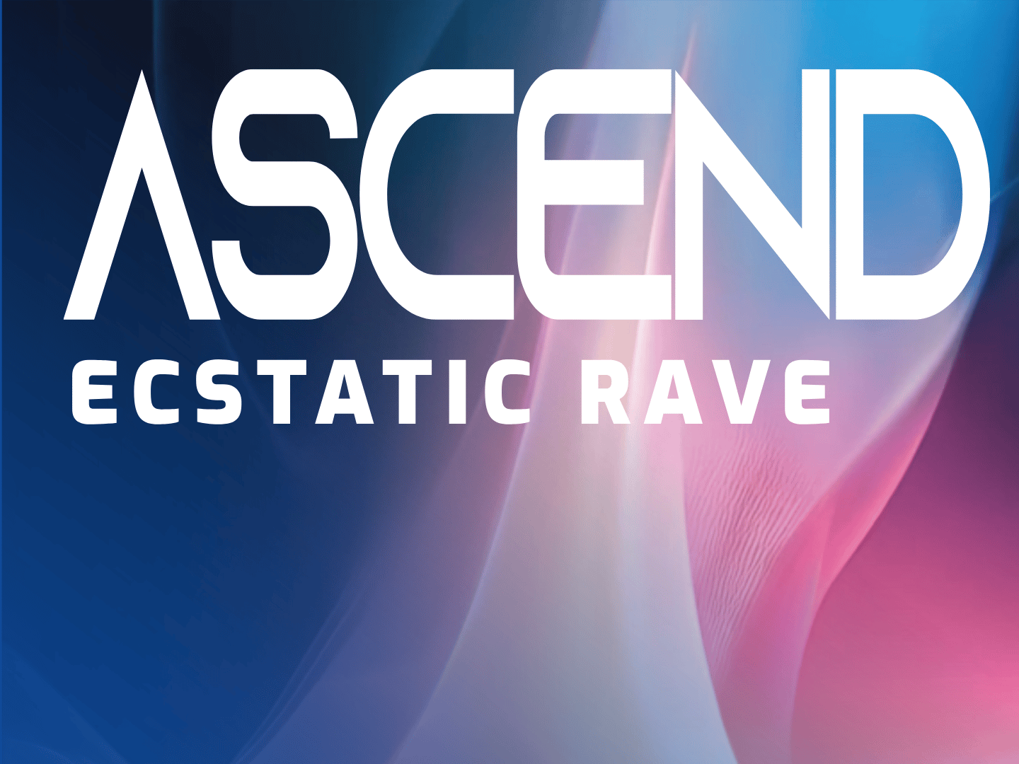 ASCEND Ecstatic Rave