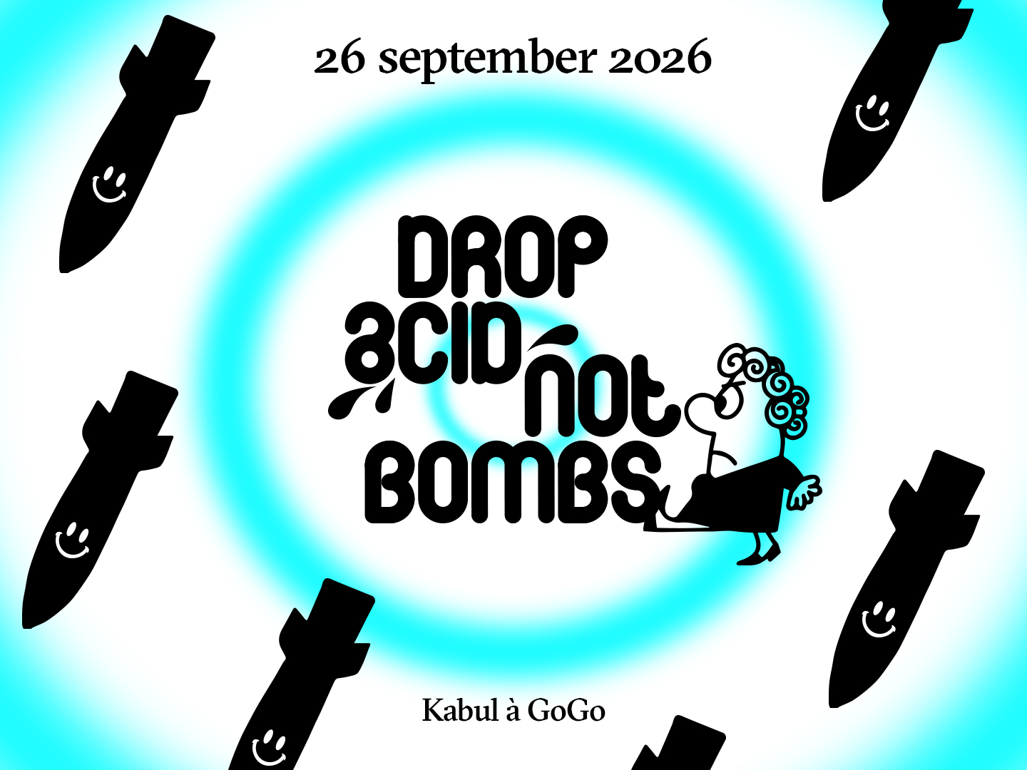 Drop Acid Not Bombs in KABUL à GoGo, Utrecht