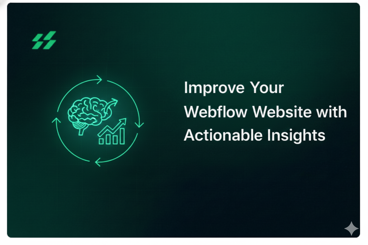 Improve Your Webflow Website with Actionable Insights
