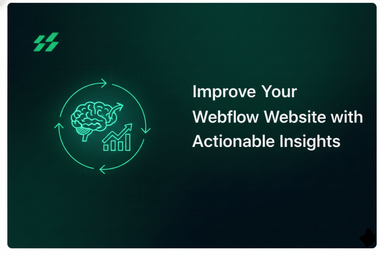 Improve Your Webflow Website with Actionable Insights