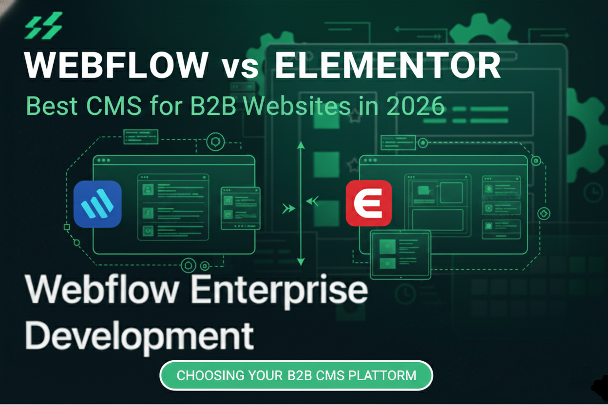 Webflow vs Elementor: Best CMS for B2B Websites in 2026