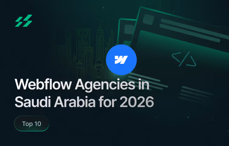 Top 10 Webflow Agencies in Saudi Arabia for 2026