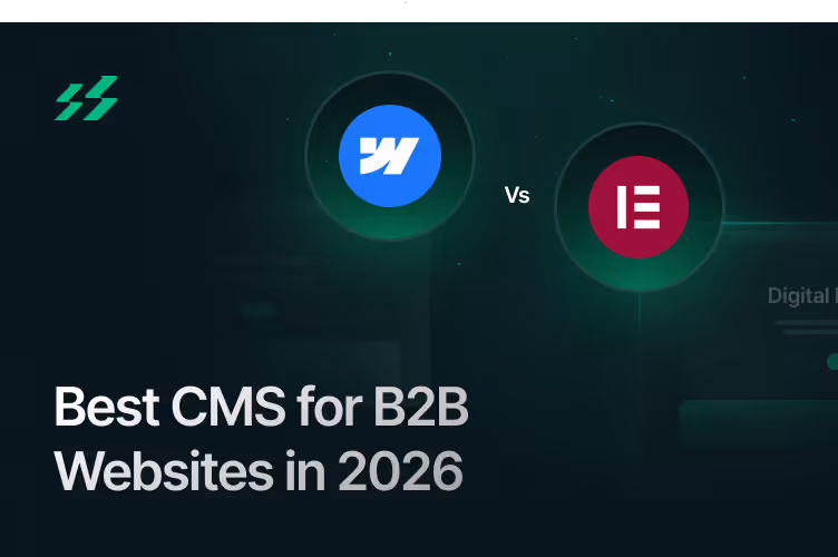 Webflow vs Elementor: Best CMS for B2B Websites in 2026