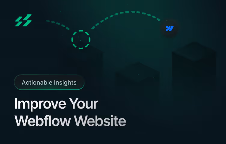 Improve Your Webflow Website with Actionable Insights