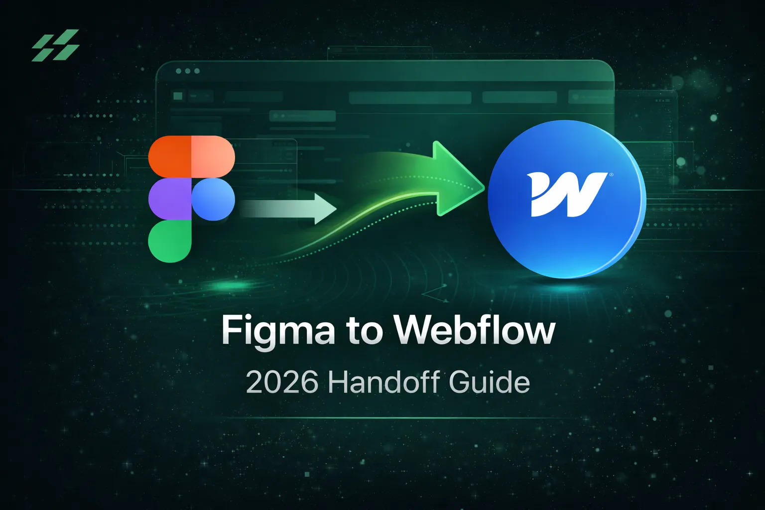 Figma to Webflow: 2026 Handoff Guide for B2B SaaS Teams