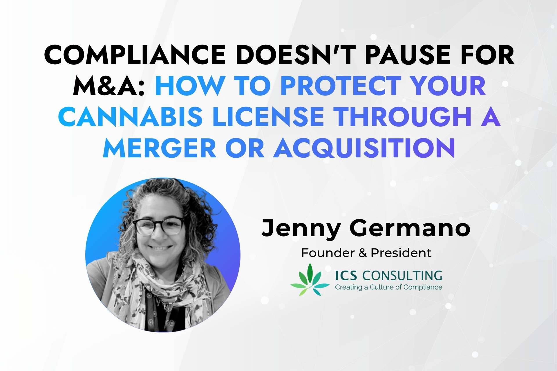 Compliance Doesn't Pause for M&A: How to Protect Your Cannabis License Through a Merger or Acquisition