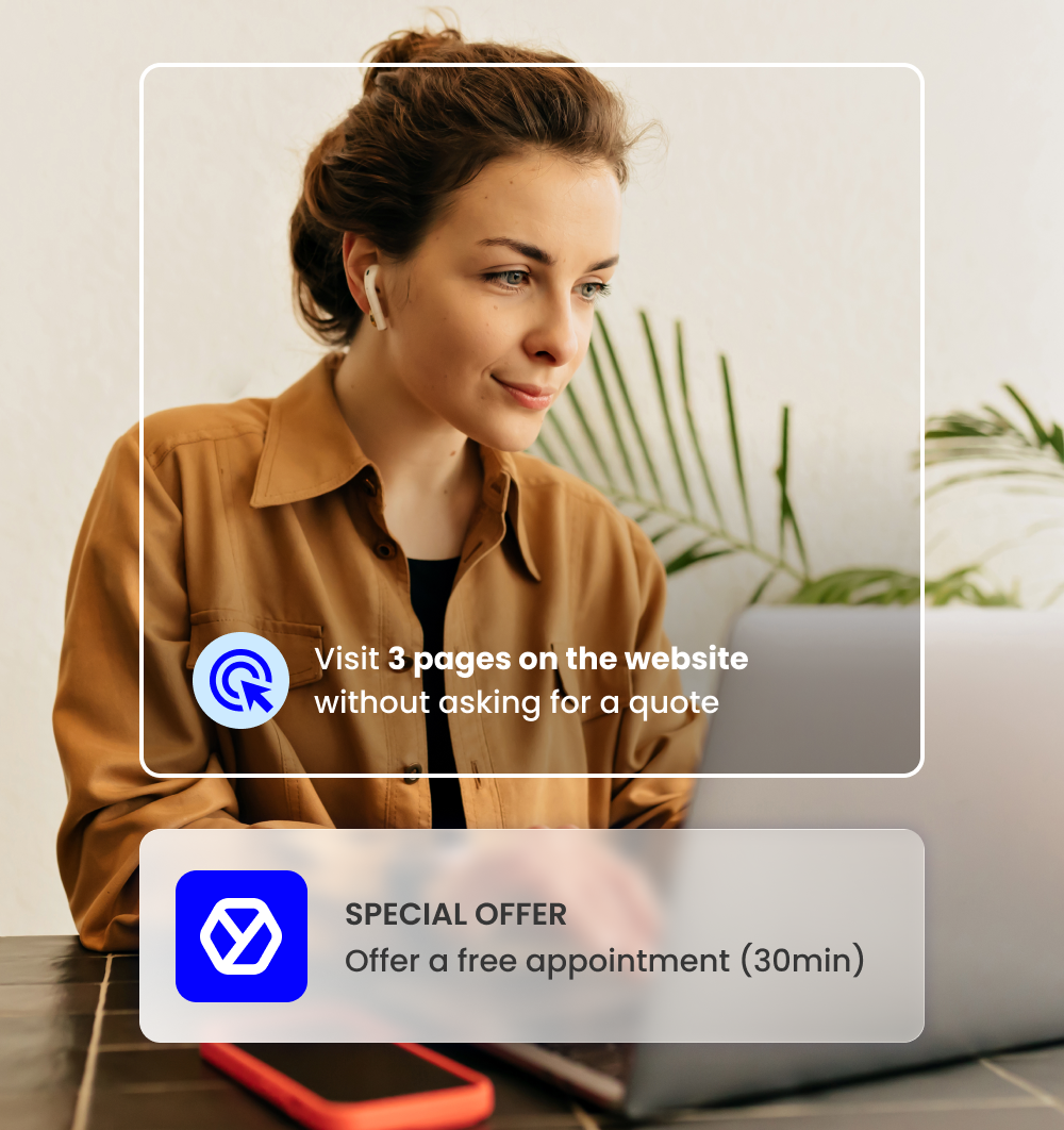 A woman is browsing on her laptop. It shows that she has visited 3 pages of the site without requesting a quote. We'll be able to send her personalized offers, such as the possibility of booking a free appointment.