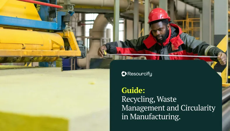 Waste management, recycling and circularity in the manufacturing industry
