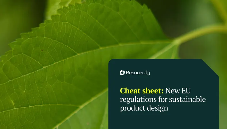 Cheat Sheet: New EU regulations for sustainable product design