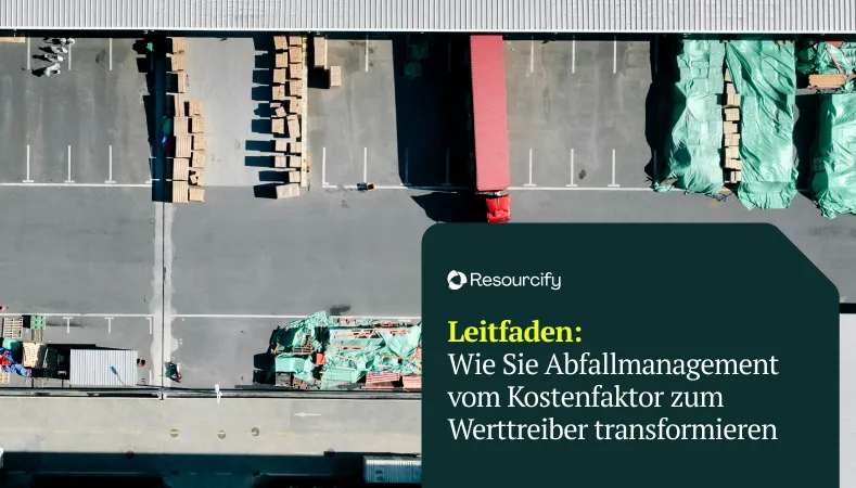Wie Sie Abfall- management vom Kostenfaktor zum Werttreiber transformieren
