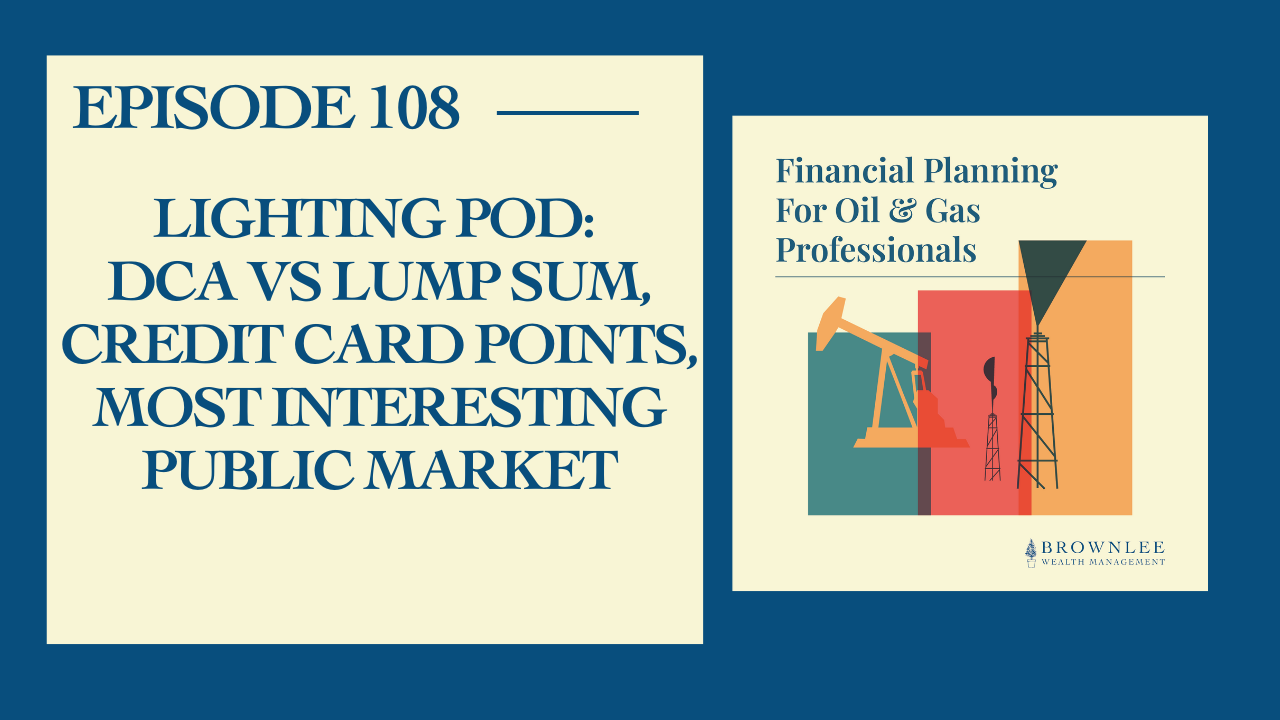 Lightning Pod: Lump Sum vs. Dollar Cost Average, Credit Card Points ...