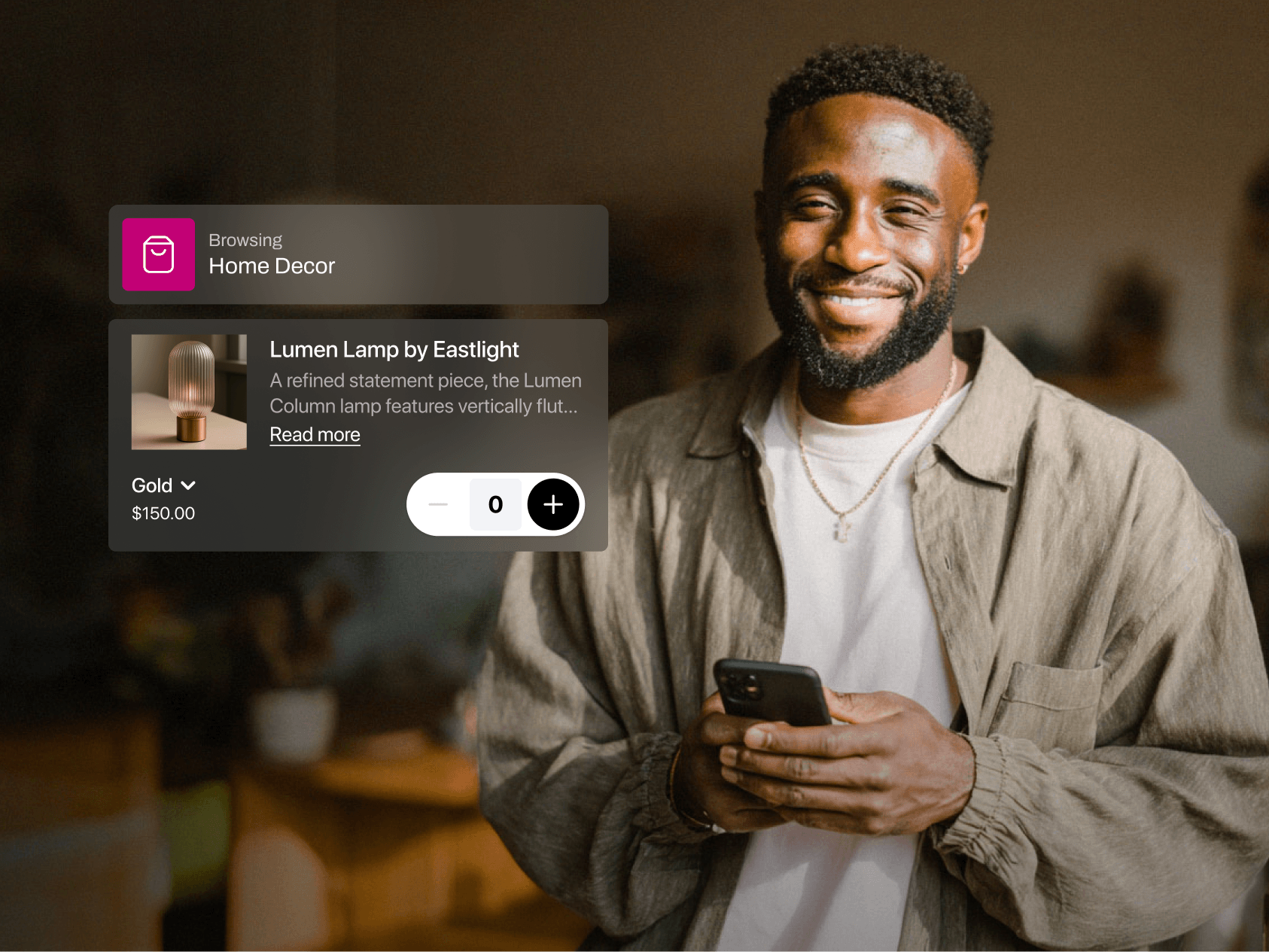 Smiling man holding a smartphone with an overlay showing a home decor lamp product listing with price and quantity selector.