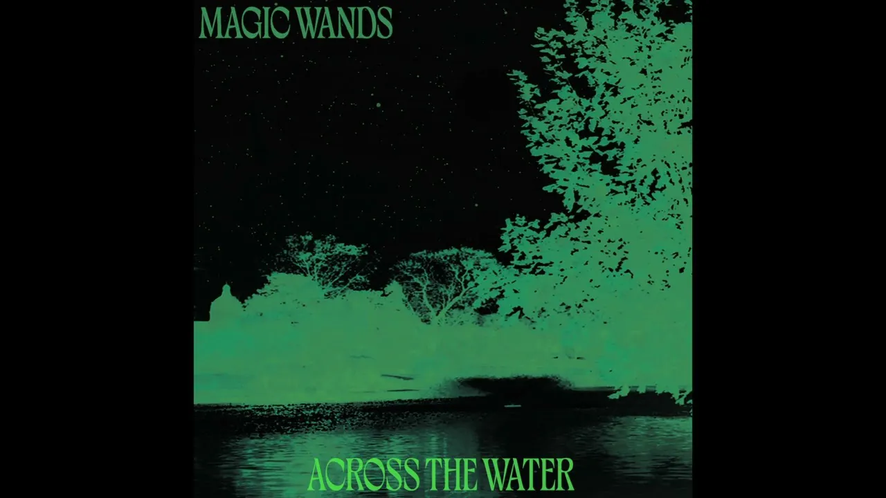 Magic Wandsが新曲“Across the Water”を公開｜ニューアルバム『Cascades』は10月24日リリース