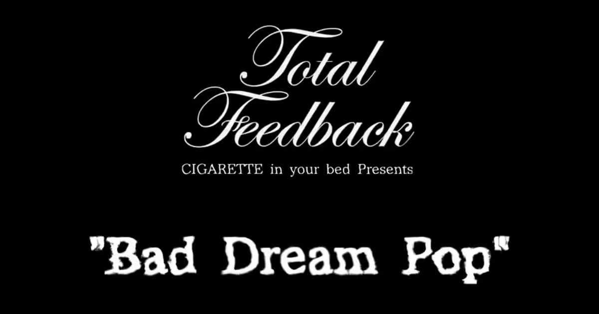 CIGARETTE in your bedがレコ発イベント『Bad Dream Pop』を開催｜悪夢へ誘う轟音の饗宴