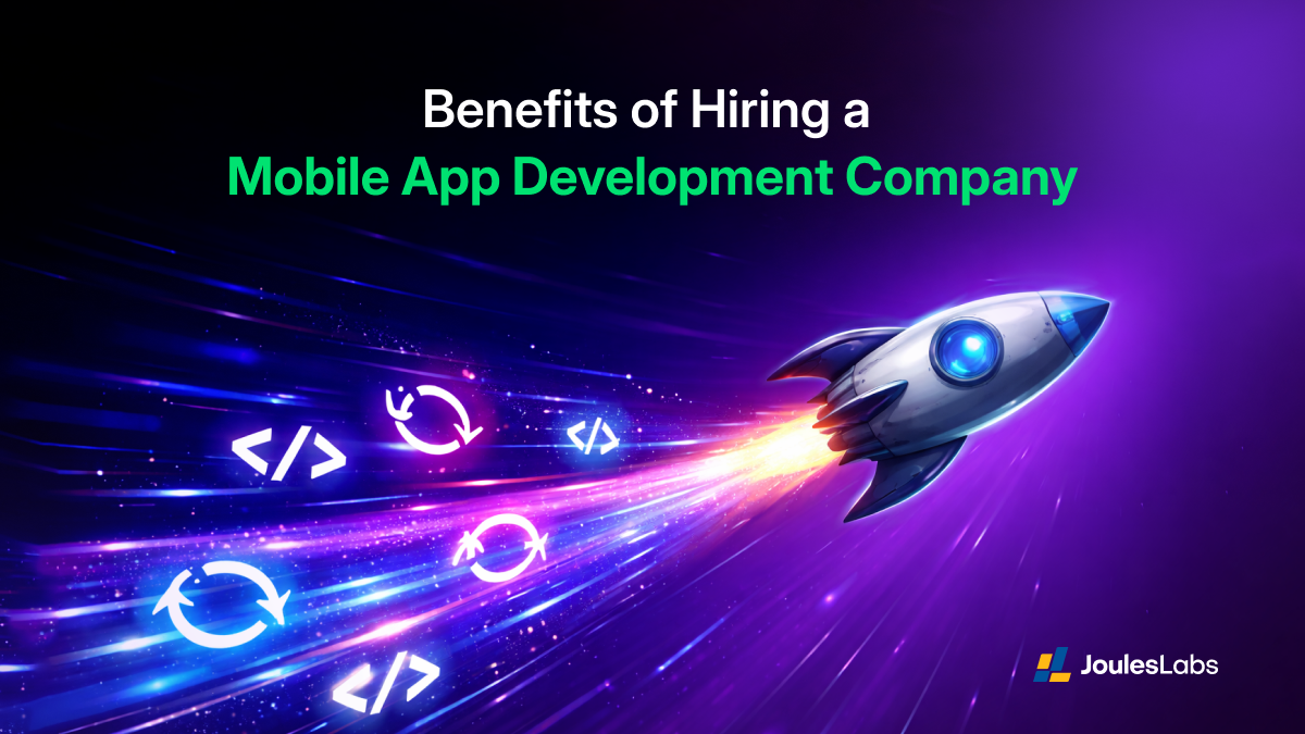 Benefits of Hiring a Mobile App Development Company