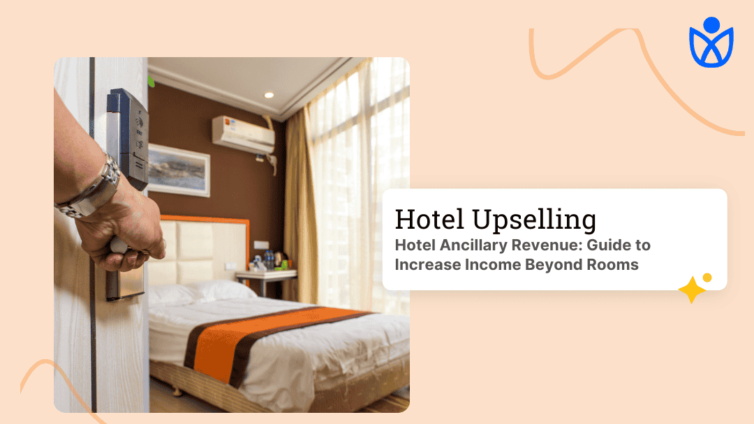 Hotel Ancillary Revenue: Guide to Increase Income Beyond Rooms Guestara