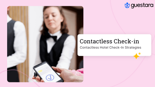 Contactless Hotel Check-In: 5 Mobile Check-In Strategies for 2025 Guestara