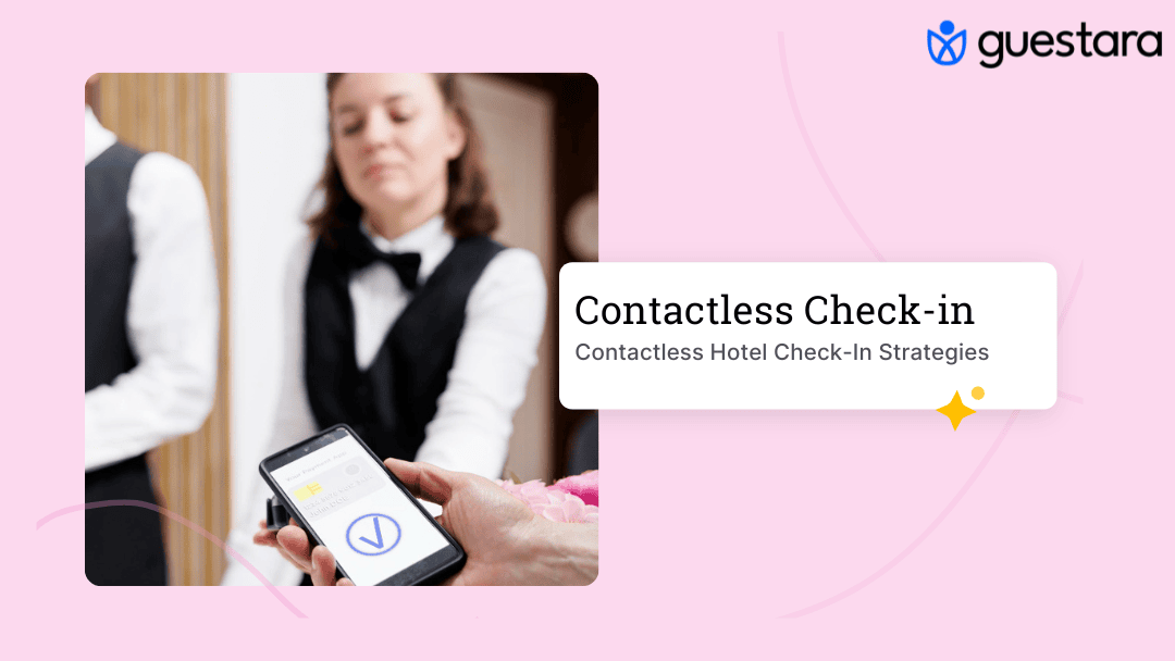 Contactless Hotel Check-In: 5 Mobile Check-In Strategies for 2025 Guestara