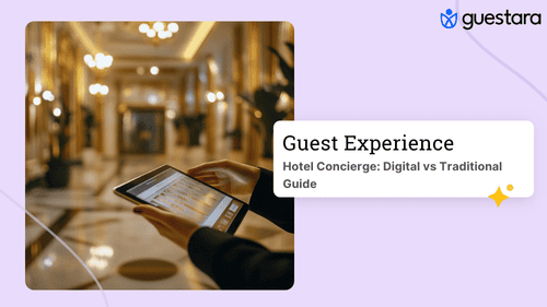 Hotel Concierge: Digital vs Traditional Guide by Guestara