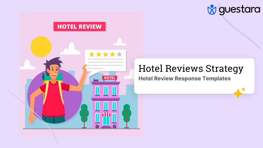 Hotel Review Response Templates: Complete Guide to Turn Every Review Into Revenue Guide by Guestara