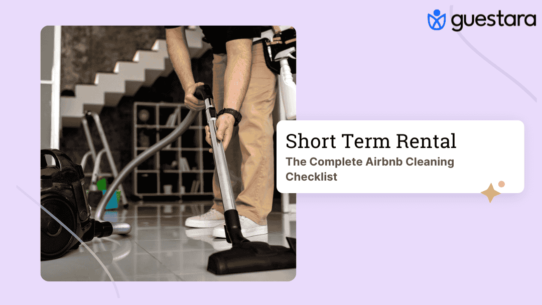 Airbnb Cleaning Checklist 2025: Get 5-Star Reviews by Guestara